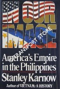Book cover of In Our Image [America's Empire in the Philippines] by KARNOW, Stanley
